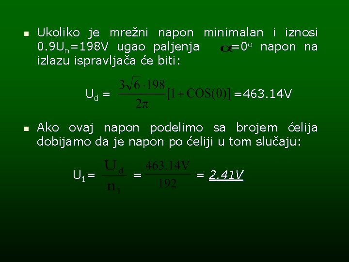 n Ukoliko je mrežni napon minimalan i iznosi 0. 9 Un=198 V ugao paljenja