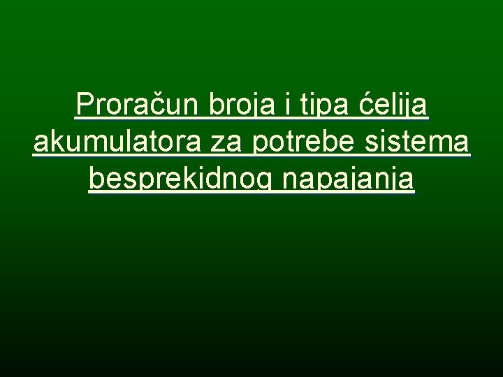 Proračun broja i tipa ćelija akumulatora za potrebe sistema besprekidnog napajanja 