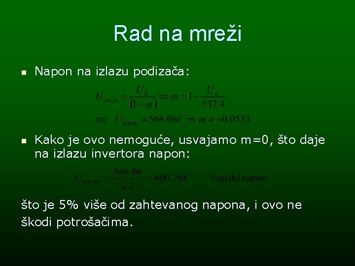 Rad na mreži n n Napon na izlazu podizača: Kako je ovo nemoguće, usvajamo