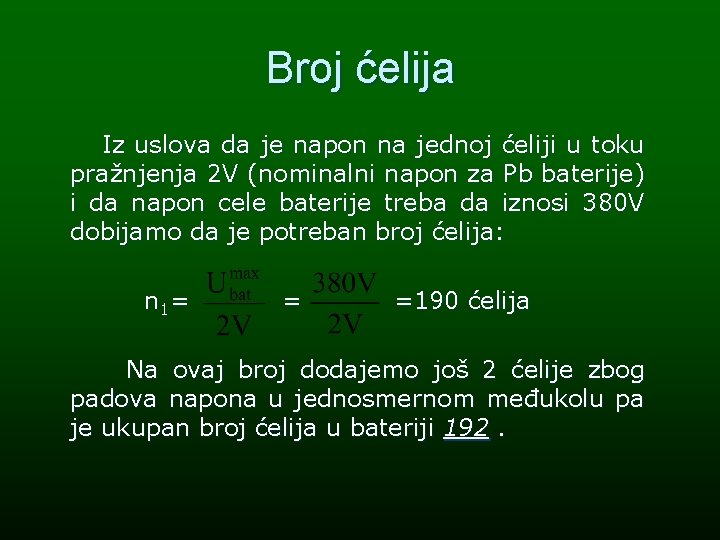 Broj ćelija Iz uslova da je napon na jednoj ćeliji u toku pražnjenja 2