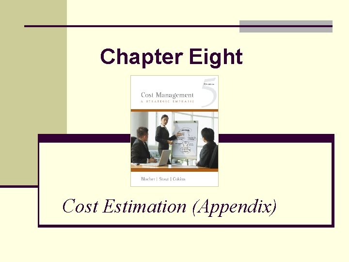 Chapter Eight Cost Estimation (Appendix) 