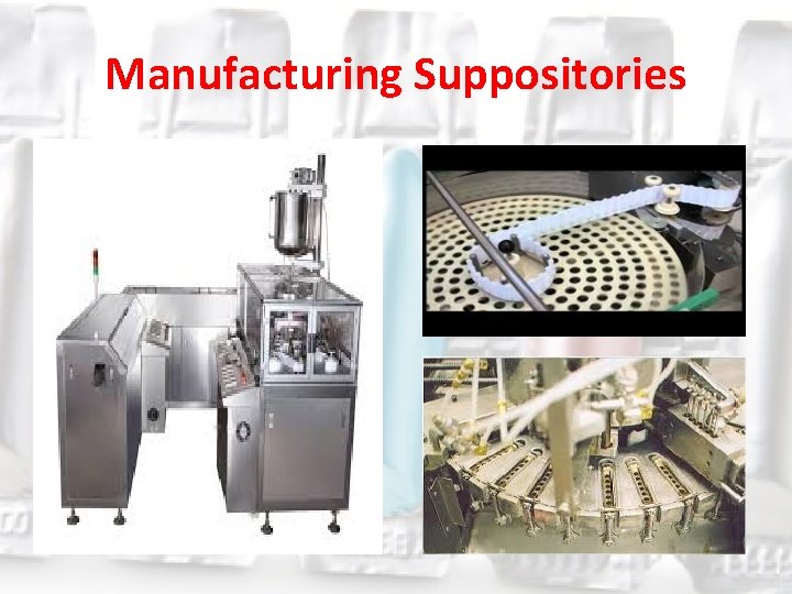 Manufacturing Suppositories 