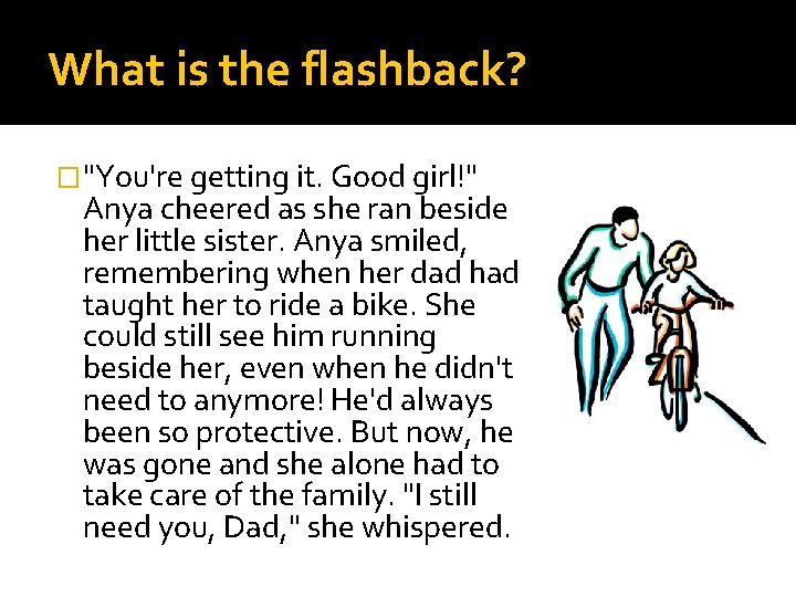 What is the flashback? �"You're getting it. Good girl!" Anya cheered as she ran