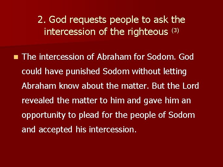 2. God requests people to ask the intercession of the righteous (3) n The