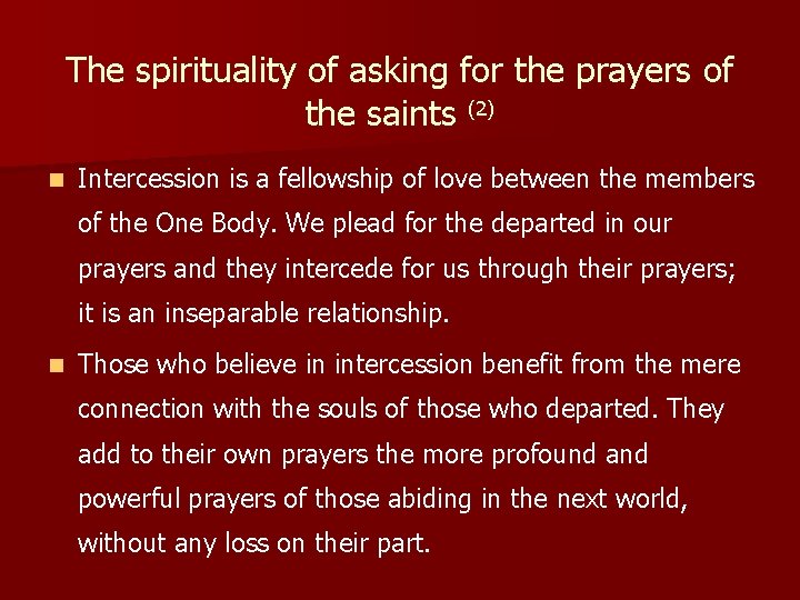 The spirituality of asking for the prayers of the saints (2) n Intercession is