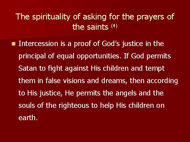The spirituality of asking for the prayers of the saints (4) n Intercession is