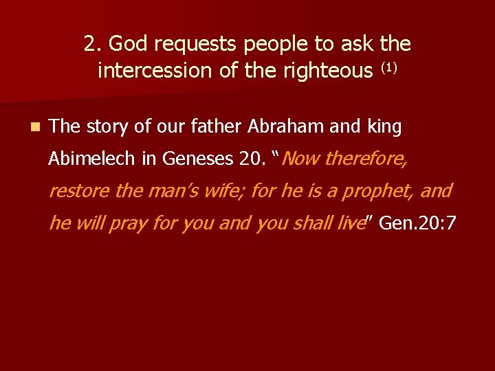 2. God requests people to ask the intercession of the righteous (1) n The