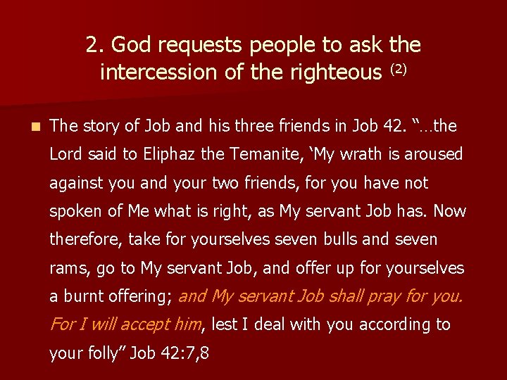 2. God requests people to ask the intercession of the righteous (2) n The