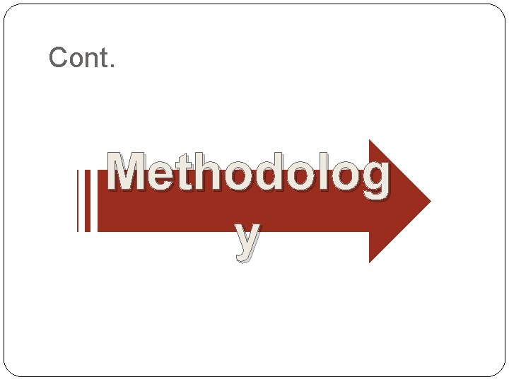 Cont. Methodolog y 