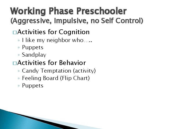 Working Phase Preschooler (Aggressive, Impulsive, no Self Control) � Activities for Cognition � Activities