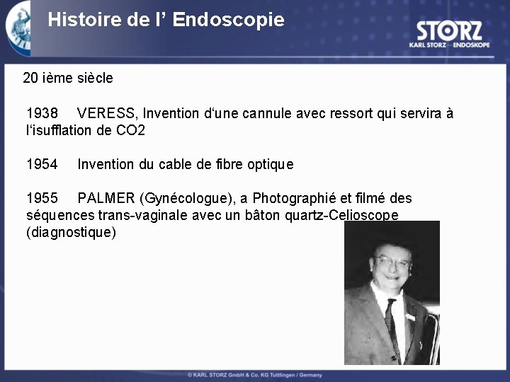 Histoire de l’ Endoscopie 20 ième siècle 1938 VERESS, Invention d‘une cannule avec ressort