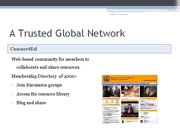 ASBO International A Trusted Global Network Connect. Ed Web-based community for members to collaborate