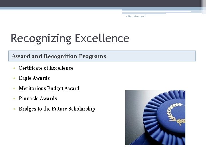 ASBO International Recognizing Excellence Award and Recognition Programs • Certificate of Excellence • Eagle