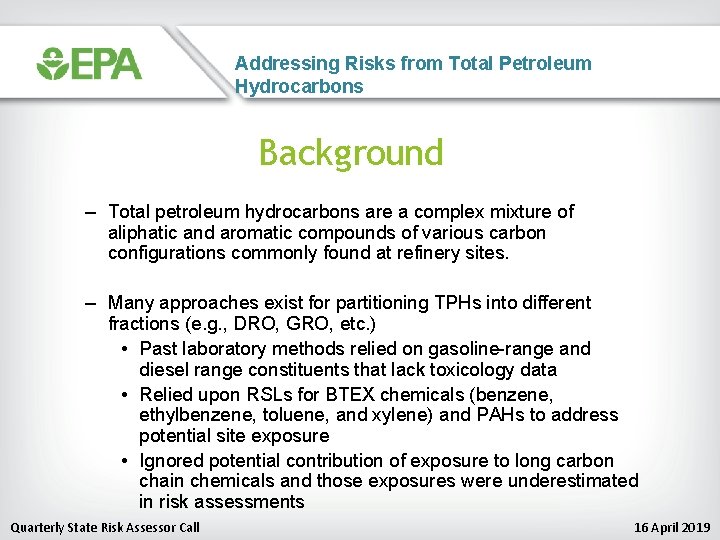 Addressing Risks from Total Petroleum Hydrocarbons Background – Total petroleum hydrocarbons are a complex
