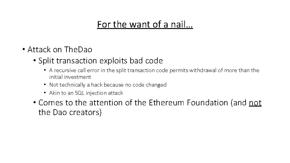 For the want of a nail… • Attack on The. Dao • Split transaction