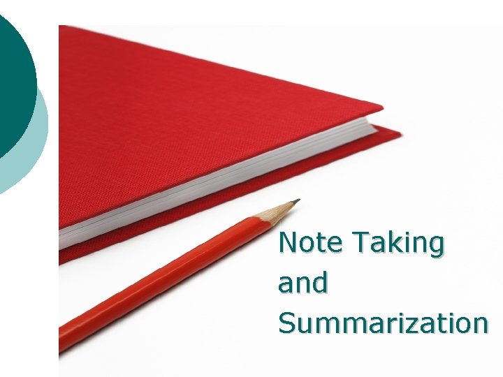 Note Taking and Summarization 