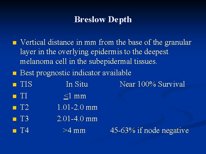 Breslow Depth n n n n Vertical distance in mm from the base of