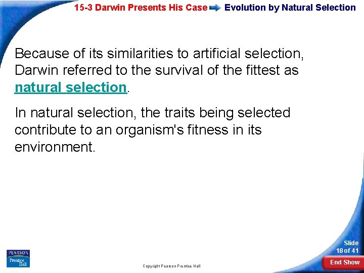 15 -3 Darwin Presents His Case Evolution by Natural Selection Because of its similarities