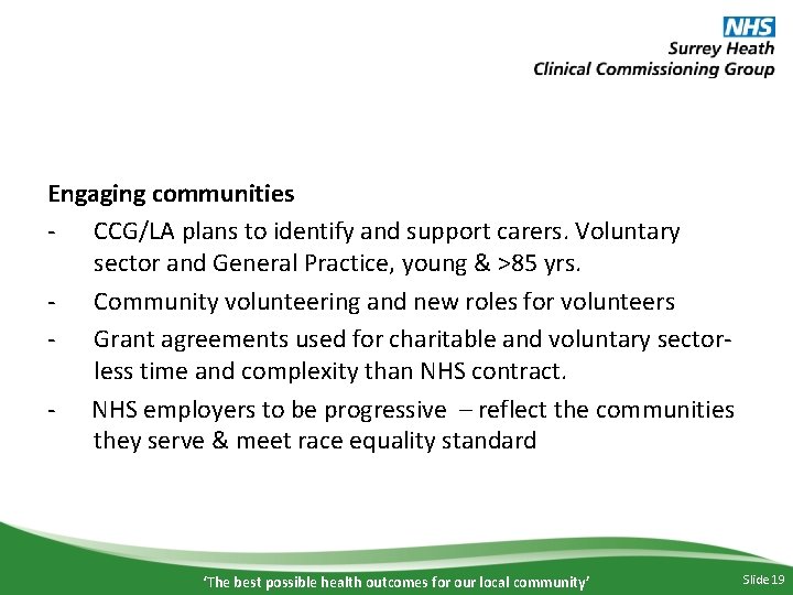 Engaging communities - CCG/LA plans to identify and support carers. Voluntary sector and General