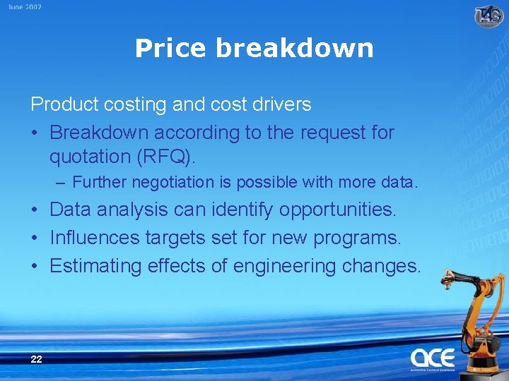 Price breakdown Product costing and cost drivers • Breakdown according to the request for