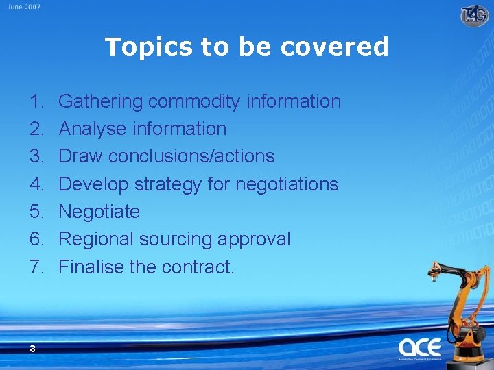 Topics to be covered 1. 2. 3. 4. 5. 6. 7. 3 Gathering commodity