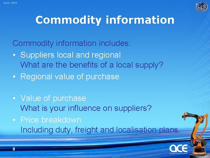 Commodity information includes: • Suppliers local and regional What are the benefits of a