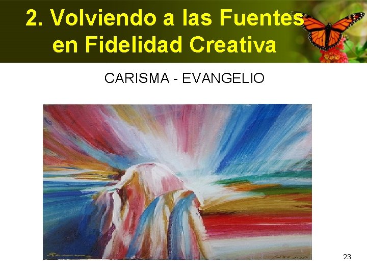 2. Volviendo a las Fuentes en Fidelidad Creativa CARISMA - EVANGELIO 23 