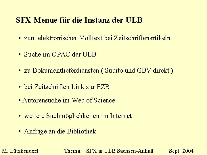 SFX-Menue für die Instanz der ULB • zum elektronischen Volltext bei Zeitschriftenartikeln • Suche