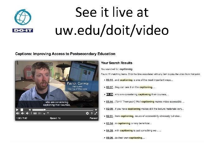 See it live at uw. edu/doit/video 