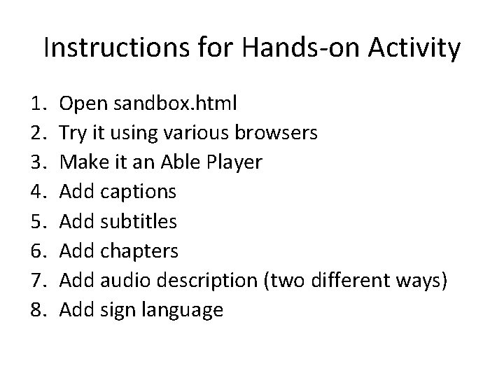 Instructions for Hands-on Activity 1. 2. 3. 4. 5. 6. 7. 8. Open sandbox.