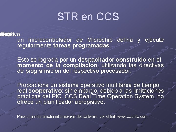 STR en CCS eperativo real ema e empo Elde un microcontrolador de Microchip defina