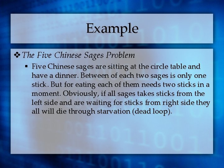 Example v The Five Chinese Sages Problem § Five Chinese sages are sitting at