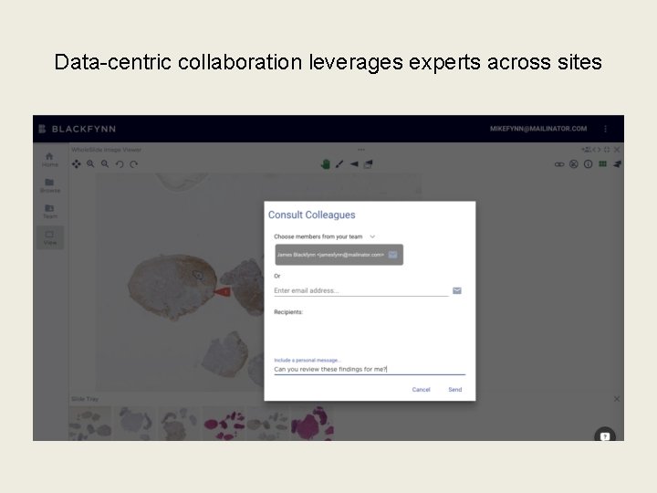 Data-centric collaboration leverages experts across sites 