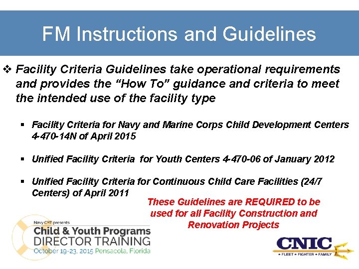 FM Instructions and Guidelines v Facility Criteria Guidelines take operational requirements and provides the