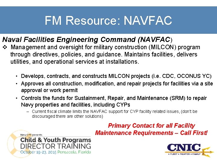 FM Resource: NAVFAC Naval Facilities Engineering Command (NAVFAC) v Management and oversight for military
