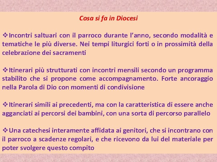 Cosa si fa in Diocesi v. Incontri saltuari con il parroco durante l’anno, secondo