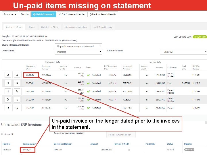 Un-paid items missing on statement Un-paid invoice on the ledger dated prior to the