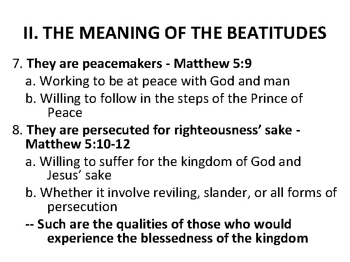 II. THE MEANING OF THE BEATITUDES 7. They are peacemakers - Matthew 5: 9