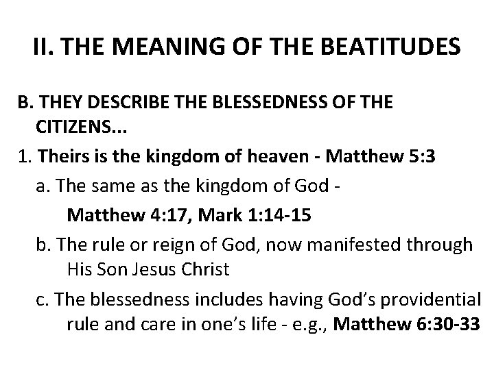 II. THE MEANING OF THE BEATITUDES B. THEY DESCRIBE THE BLESSEDNESS OF THE CITIZENS.