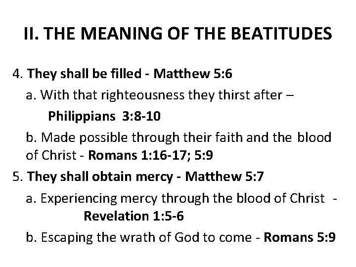 II. THE MEANING OF THE BEATITUDES 4. They shall be filled - Matthew 5: