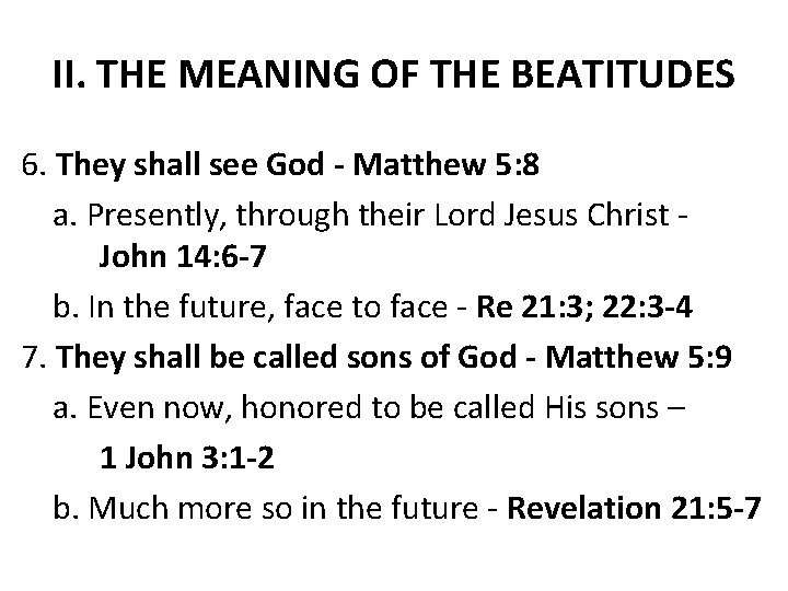 II. THE MEANING OF THE BEATITUDES 6. They shall see God - Matthew 5:
