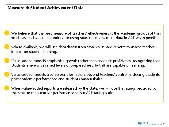 Measure 4: Student Achievement Data We believe that the best measure of teachers’ effectiveness