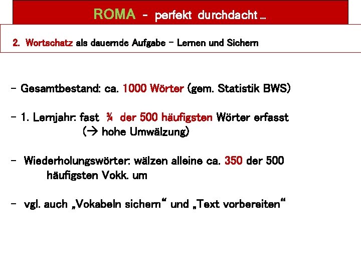 ROMA – perfekt durchdacht … 2. Wortschatz als dauernde Aufgabe – Lernen und Sichern