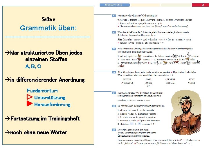Seite 2 Grammatik üben: ------------------àklar strukturiertes Üben jedes einzelnen Stoffes A, B, C àin