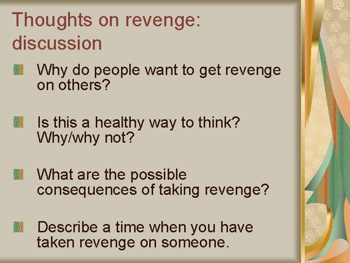 Thoughts on revenge: discussion Why do people want to get revenge on others? Is Thoughts on revenge: discussion Why do people want to get revenge on others? Is