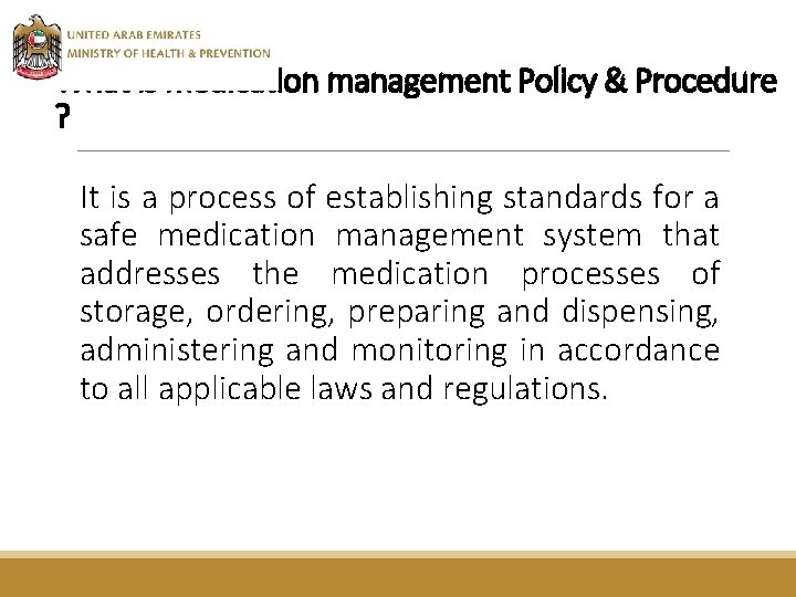 What is medication management Policy & Procedure ? It is a process of establishing