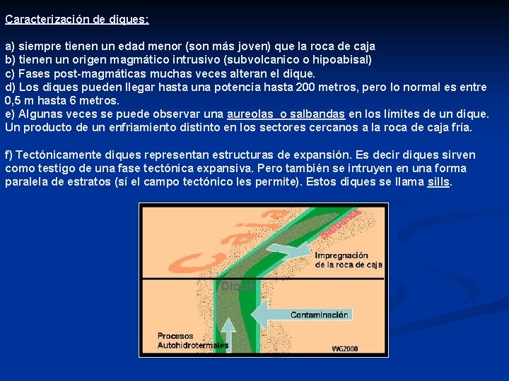 Caracterización de diques: a) siempre tienen un edad menor (son más joven) que la