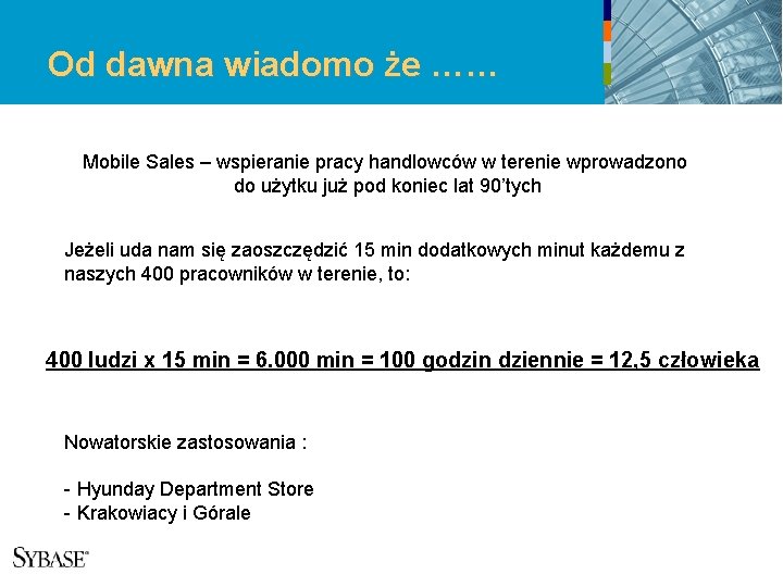 Od dawna wiadomo że …… Mobile Sales – wspieranie pracy handlowców w terenie wprowadzono