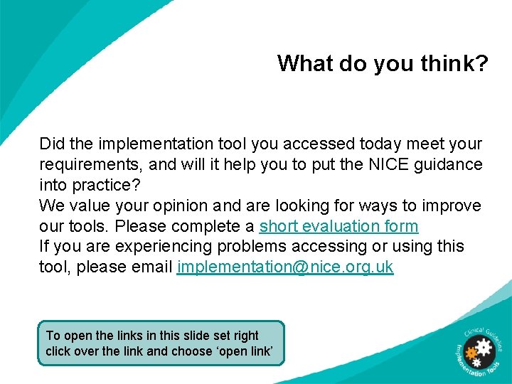 What do you think? Did the implementation tool you accessed today meet your requirements,