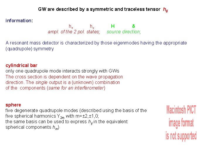 GW are described by a symmetric and traceless tensor hij information: h+ hx ampl.